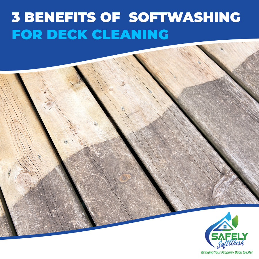 3 Benefits of Softwashing for Deck Cleaning
